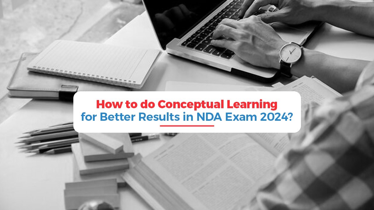 How to do Conceptual Learning for Better Results in NDA Exam 2024.jpg